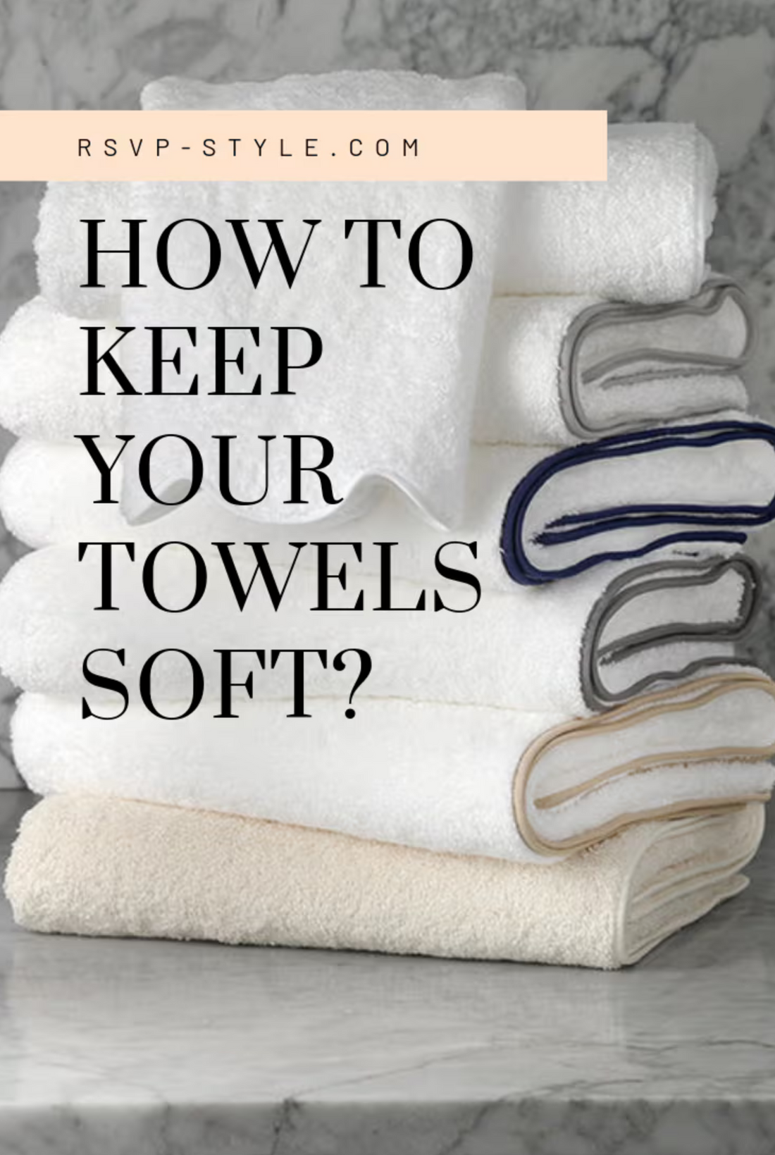 How To Keep Your Towels Soft & Pretty