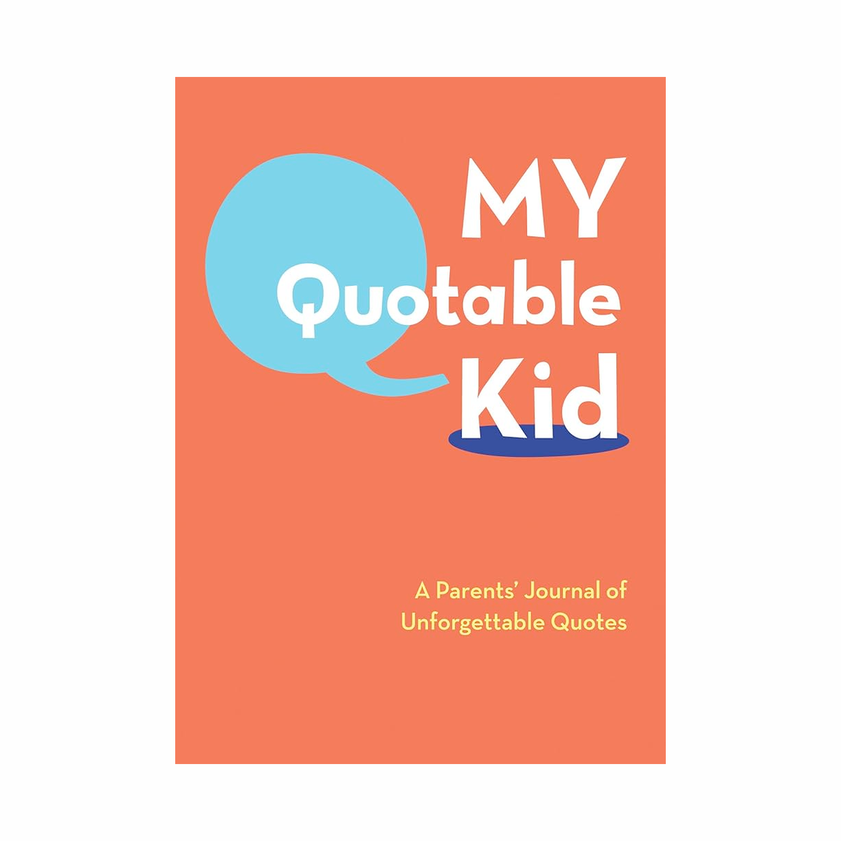 My Quotable Kid, Hachette - RSVP Style