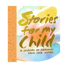 Stories For My Child- A Mother's Memory Journal - RSVP Style